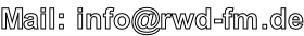 Mail: info@rwd-fm.de